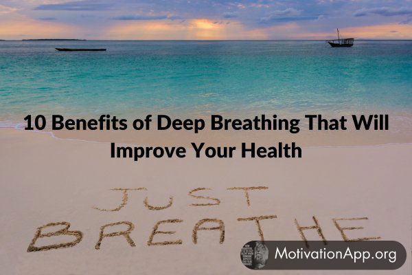 Top 10 Benefits of Deep Breathing That Will Improve Your Health